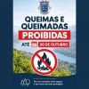 Proibi&ccedil;&atilde;o de Queimas e Queimadas at&eacute; 20 de outubro 